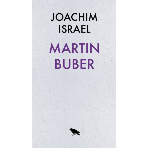 Joachim Israel Martin Buber - Dialogfilosof och sionist (häftad)