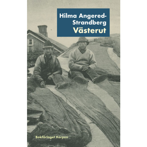Hilma Angered-Strandberg Västerut (bok, danskt band)