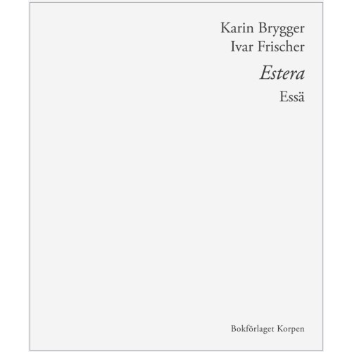 Karin Brygger Estera : essä (bok, danskt band)