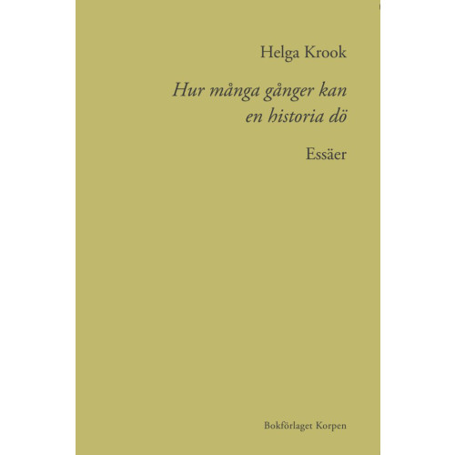 Helga Krook Hur många gånger kan en historia dö (bok, danskt band)