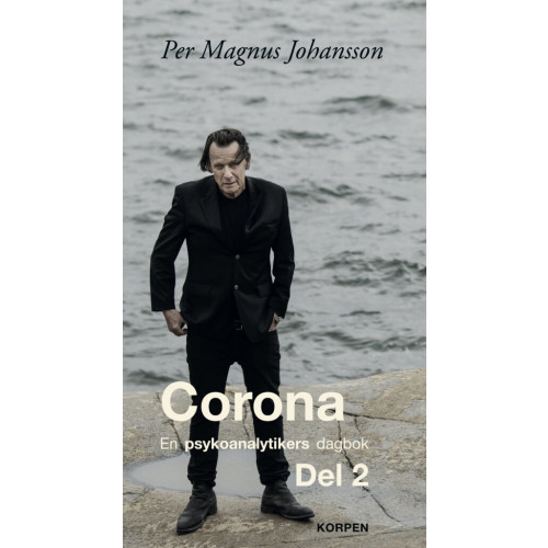 Per Magnus Johansson Corona : en psykoanalytikers dagbok. Del 2 (bok, danskt band)