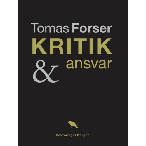 Tomas Forser Kritik och ansvar (inbunden)