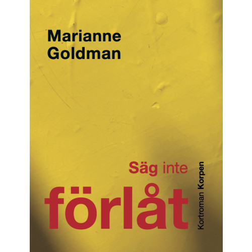 Marianne Goldman Säg inte förlåt (bok, danskt band)