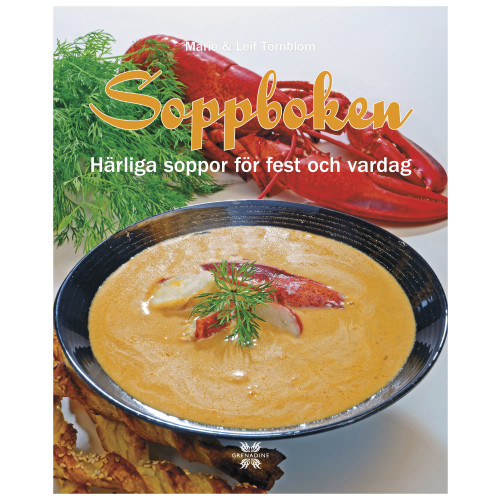 Marie Törnblom Soppboken : härliga soppor för fest och vardag (inbunden)