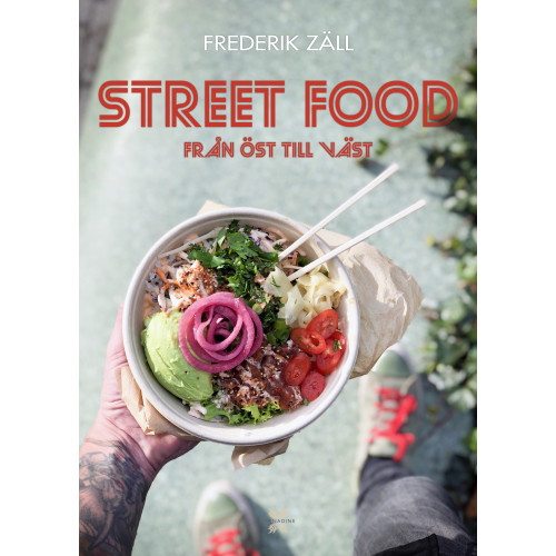 Frederik Zäll Street food : från öst till väst (inbunden)
