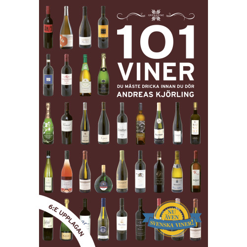 Andreas Kjörling 101 viner du måste dricka innan du dör (inbunden)