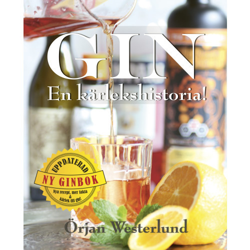 Örjan Westerlund Gin : en kärlekshistoria! (inbunden)