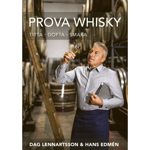 Dag Lennartsson Prova Whisky : titta, dofta, smaka (inbunden)