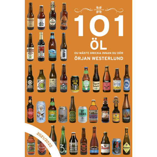 Örjan Westerlund 101 öl du måste dricka innan du dör 2021/2022 (inbunden)