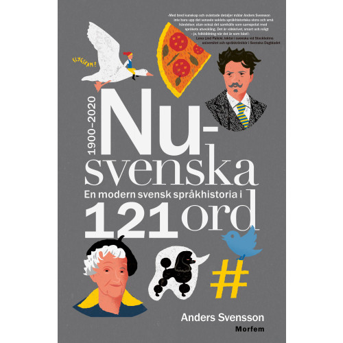 Anders Svensson Nusvenska : en modern svensk språkhistoria i 121 ord - 1900-2020 (bok, danskt band)