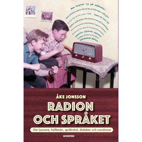 Åke Jönsson Radion och språket : om lyssnare, hallåmän, språkvård, dialekter och svordomar (bok, kartonnage)