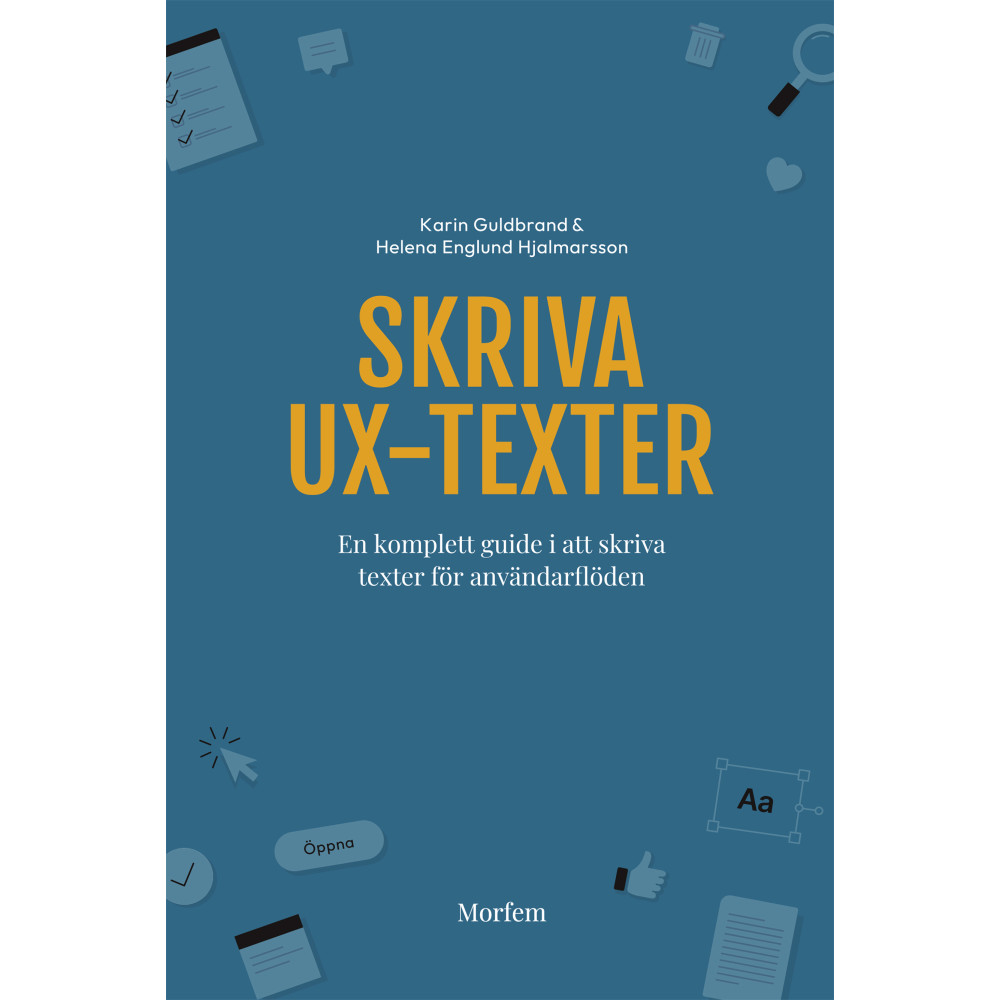 Produktbild för Skriva UX-texter : en komplett guide i att skriva texter för användarflöden (bok, danskt band)