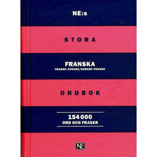NE Nationalencyklopedin NE:s stora franska ordbok : Fransk-svensk/Svensk-fransk 154 000 ord och fra (inbunden)
