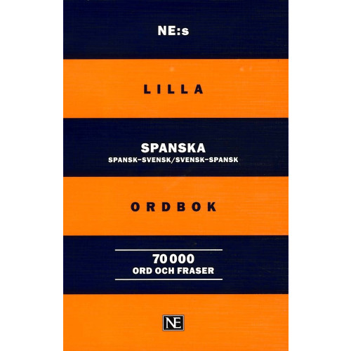 NE Nationalencyklopedin NE:s lilla spanska ordbok: Spansk-svensk/Svensk-spansk 70 000 ord och frase (häftad)