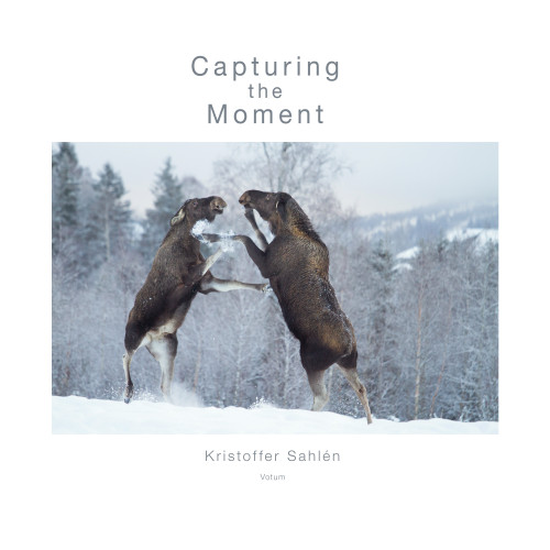 Kristoffer Sahlén Capturing the Moment (inbunden, eng)