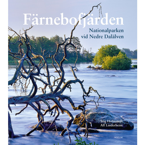 Stig Holmstedt Färnebofjärden : nationalparken vid Nedre Dalälven (inbunden)