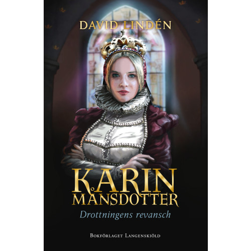 David Lindén Karin Månsdotter : drottningens revansch (bok, danskt band)