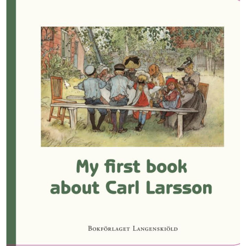 Susanne Hamilton My first book about Carl Larsson (bok, board book, eng)