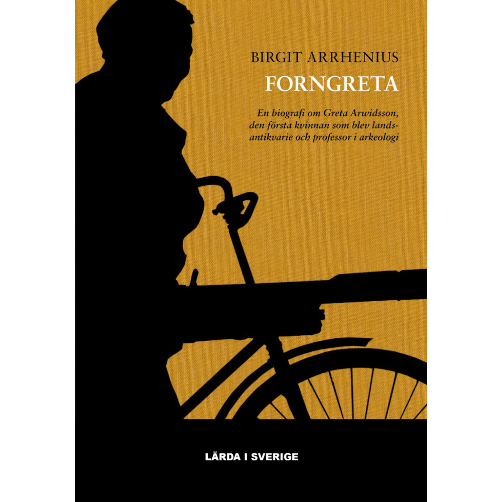Produktbild för Forngreta : en biografi om Greta Arwidsson, den första kvinnan som blev landsantikvarie och professor i arkeologi (bok, klotband)