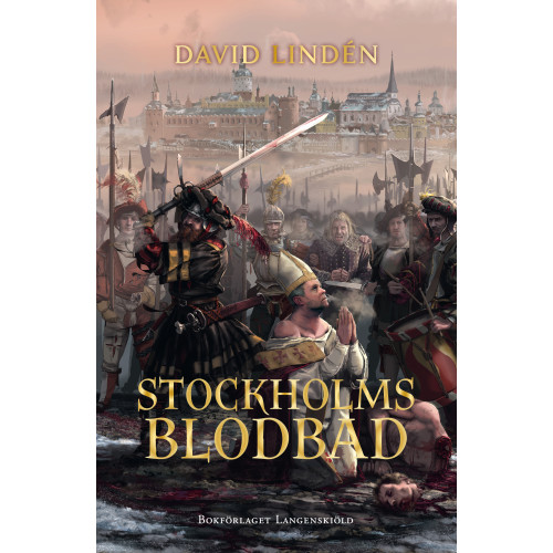 David Lindén Stockholms blodbad (bok, danskt band)