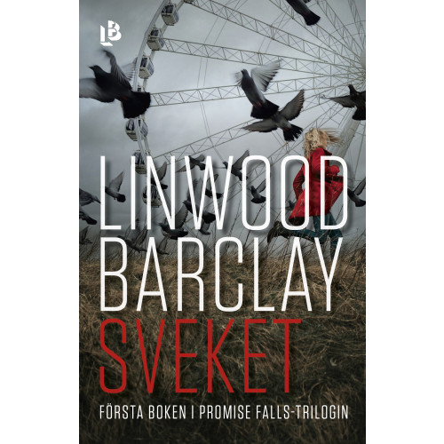 Linwood Barclay Sveket (inbunden)