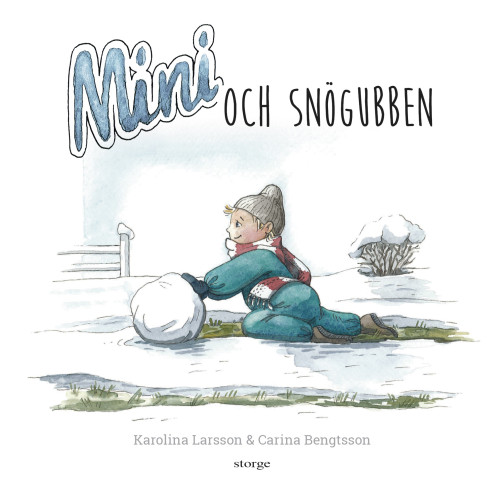 Karolina Larsson Mini och snögubben (inbunden)