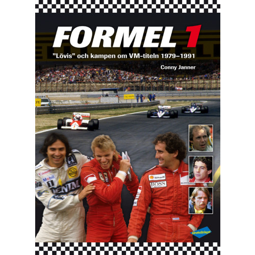 Conny Janner Formel 1 - "Lövis" och kampen om VM-titeln 1979-1991 (inbunden)