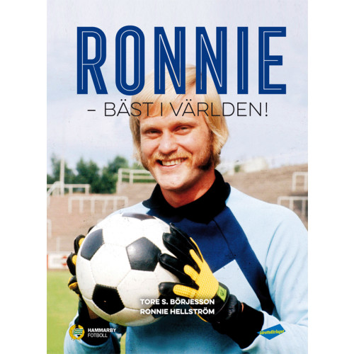 Tore S. Börjesson Ronnie : bäst i världen! (inbunden)