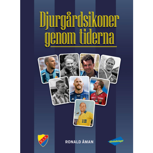Ronald Åman Djurgårdsikoner genom tiderna (inbunden)