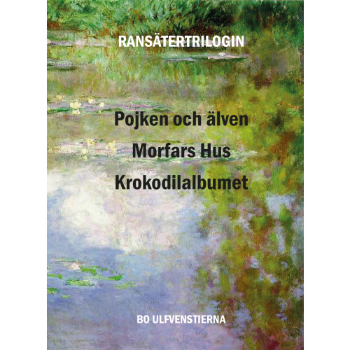 Bo Ulfvenstierna Ransätertrilogin (bok, kartonnage)