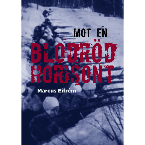 Marcus Eifrem Mot en blodröd horisont (bok, danskt band)