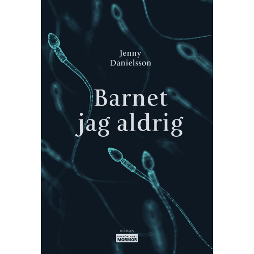 Jenny Danielsson Barnet jag aldrig (bok, danskt band)