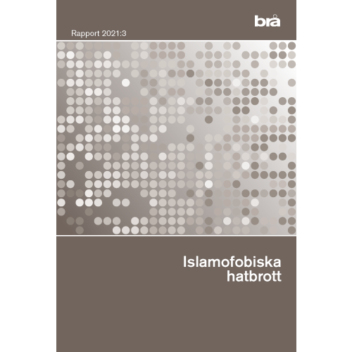 Norstedts Juridik Islamofobiska hatbrott. Brå rapport 2021:3 (häftad)