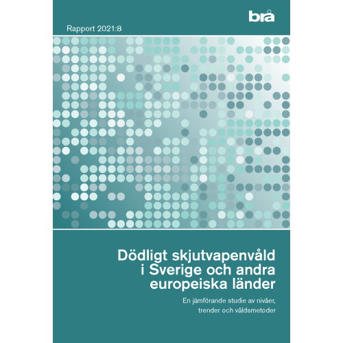Norstedts Juridik Dödligt skjutvapenvåld i Sverige och andra europeiska länder. Brå rapport 2 (häftad)