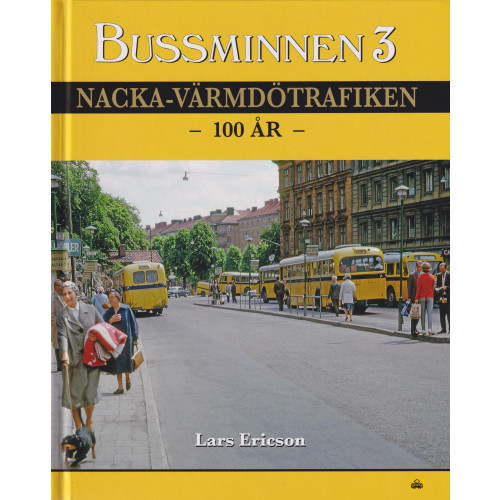Lars Ericson Bussminnen 3 Nacka-Värmdötrafiken 100 år (bok, kartonnage)