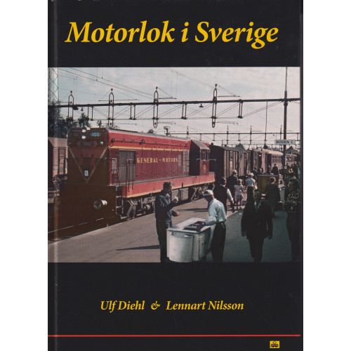 Ulf Diehl Motorlok i Sverige : en heltäckande historik (bok, kartonnage)