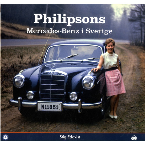 Stig Edqvist Philipsons Mercedes-Benz i Sverige (inbunden)