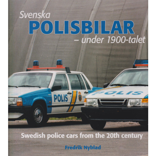 Fredrik Nyblad Svenska polisbilar under 1900-talet (bok, kartonnage)