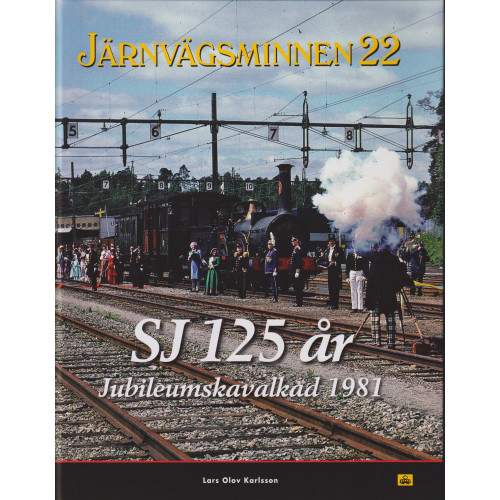 Trafik-Nostalgiska Förlaget Järnvägsminnen 22 SJ 125 år Jubileumskavalkad 1981 (häftad)