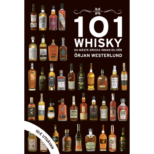 Örjan Westerlund 101 Whisky du måste dricka innan du dör (inbunden)