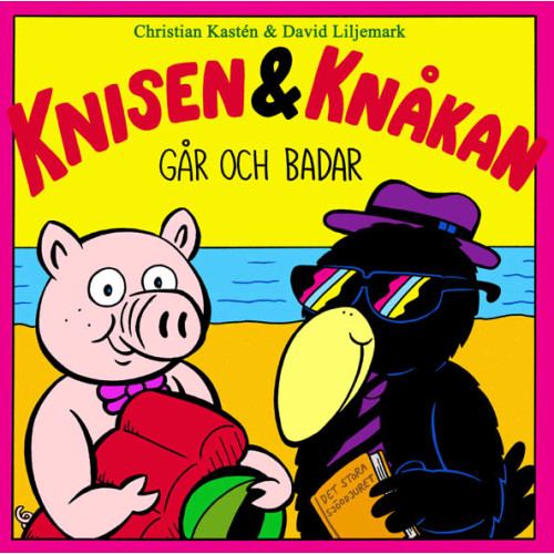 Christian Kastén Knisen & Knåkan går och badar (inbunden)
