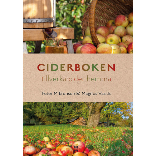 Peter M. Eronson Ciderboken : tillverka cider hemma (inbunden)