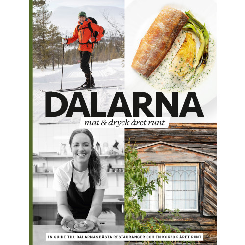 Patrik Leje Dalarna : mat & dryck året runt (inbunden)