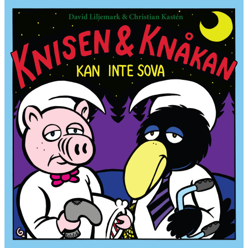 Christian Kastén Knisen & Knåkan kan inte sova (inbunden)