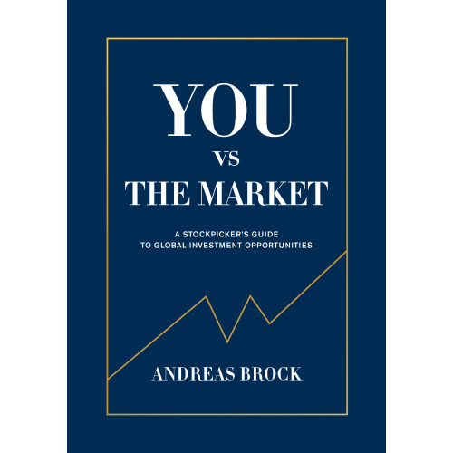 Andreas Brock You vs. the Market : A Stockpicker's guide to global investment opportuniti (bok, kartonnage, eng)