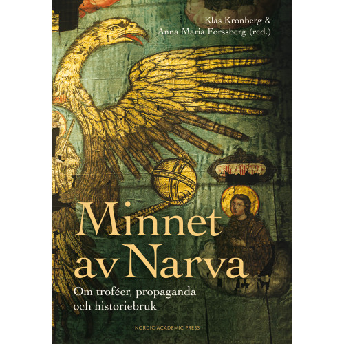 Nordic Academic Press Minnet av Narva : om troféer, propaganda och historiebruk (inbunden)