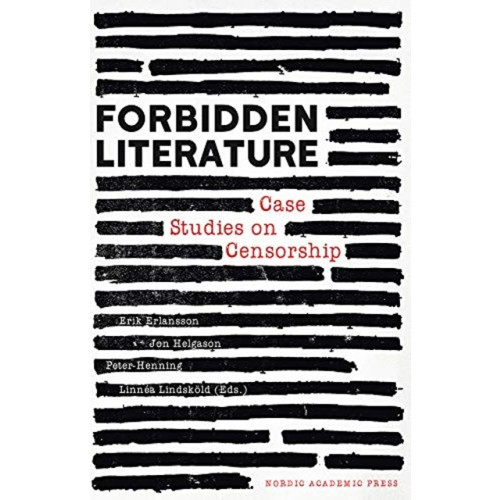 Nordic Academic Press Forbidden literature : case studies on censorship (inbunden, eng)