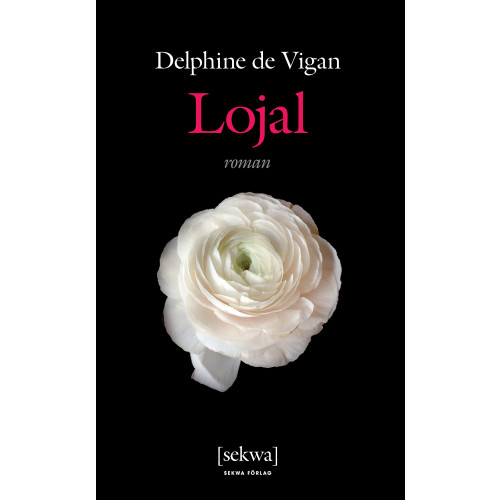 Delphine de Vigan Lojal (pocket)