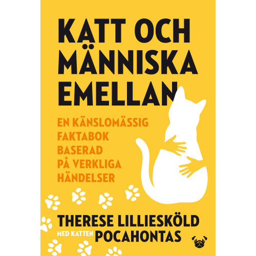 Therese Lilliesköld Katt och människa emellan : en känslomässig faktabok baserad på verkliga händelser (inbunden)