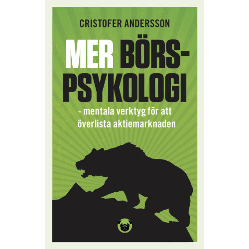 Cristofer Andersson Mer börspsykologi : mentala verktyg  för att överlista aktiemarknaden (bok, flexband)